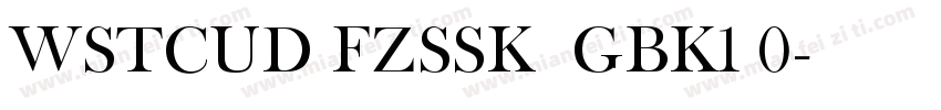 WSTCUD FZSSK  GBK1 0字体转换